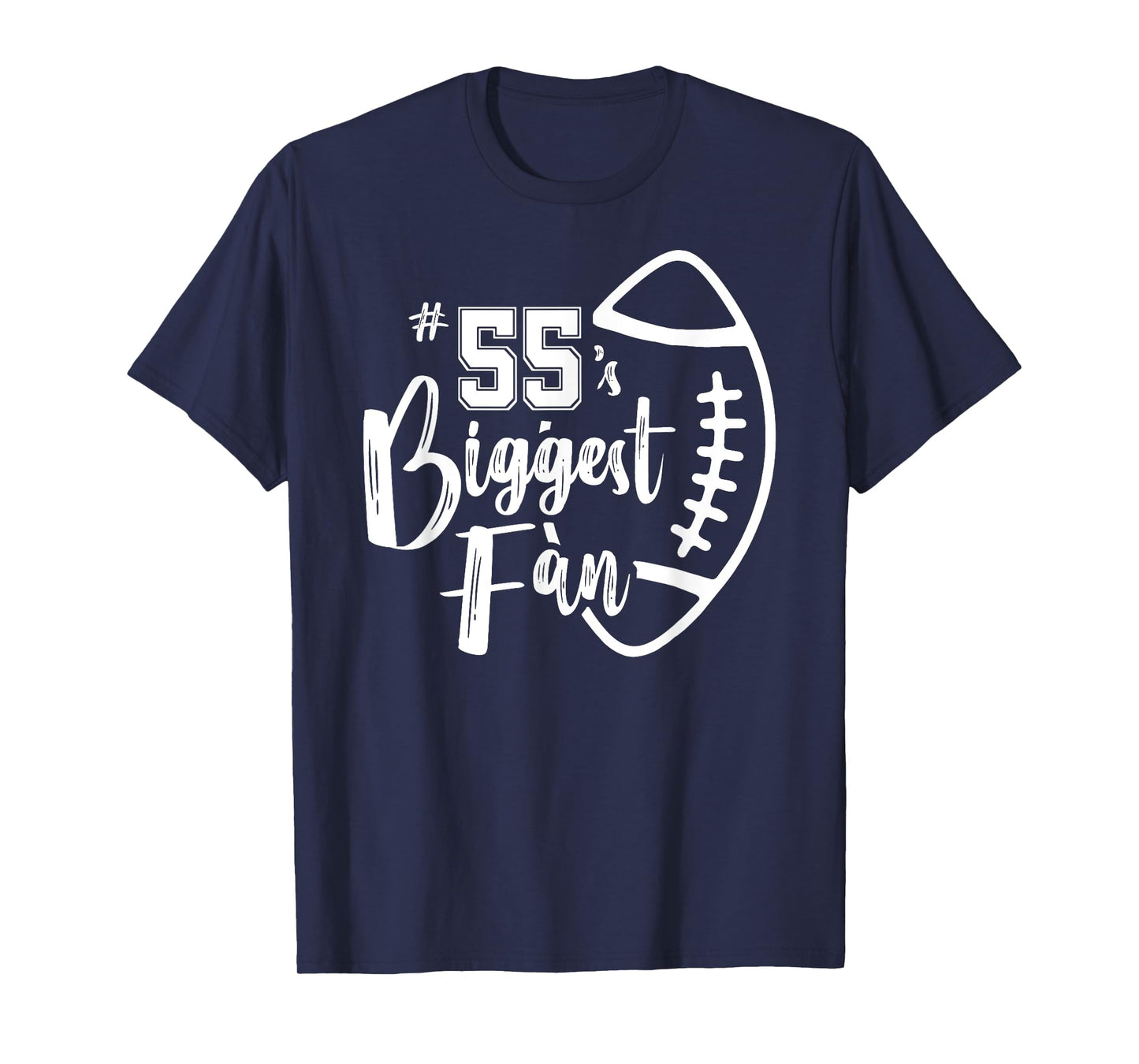 Number 55's Biggest Fan Shirt Football Player Mom Dad Family T-Shirt