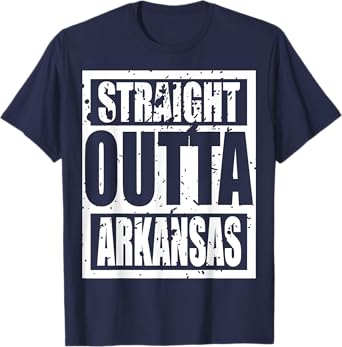 Straight Outta Arkansas TShirt Funny T-Shirt T-Shirt