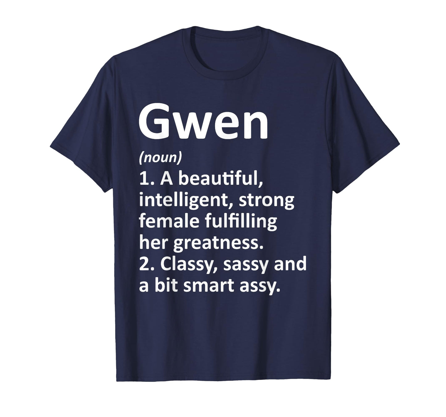 GWEN Definition Personalized Name Funny Christmas Gift T-Shirt