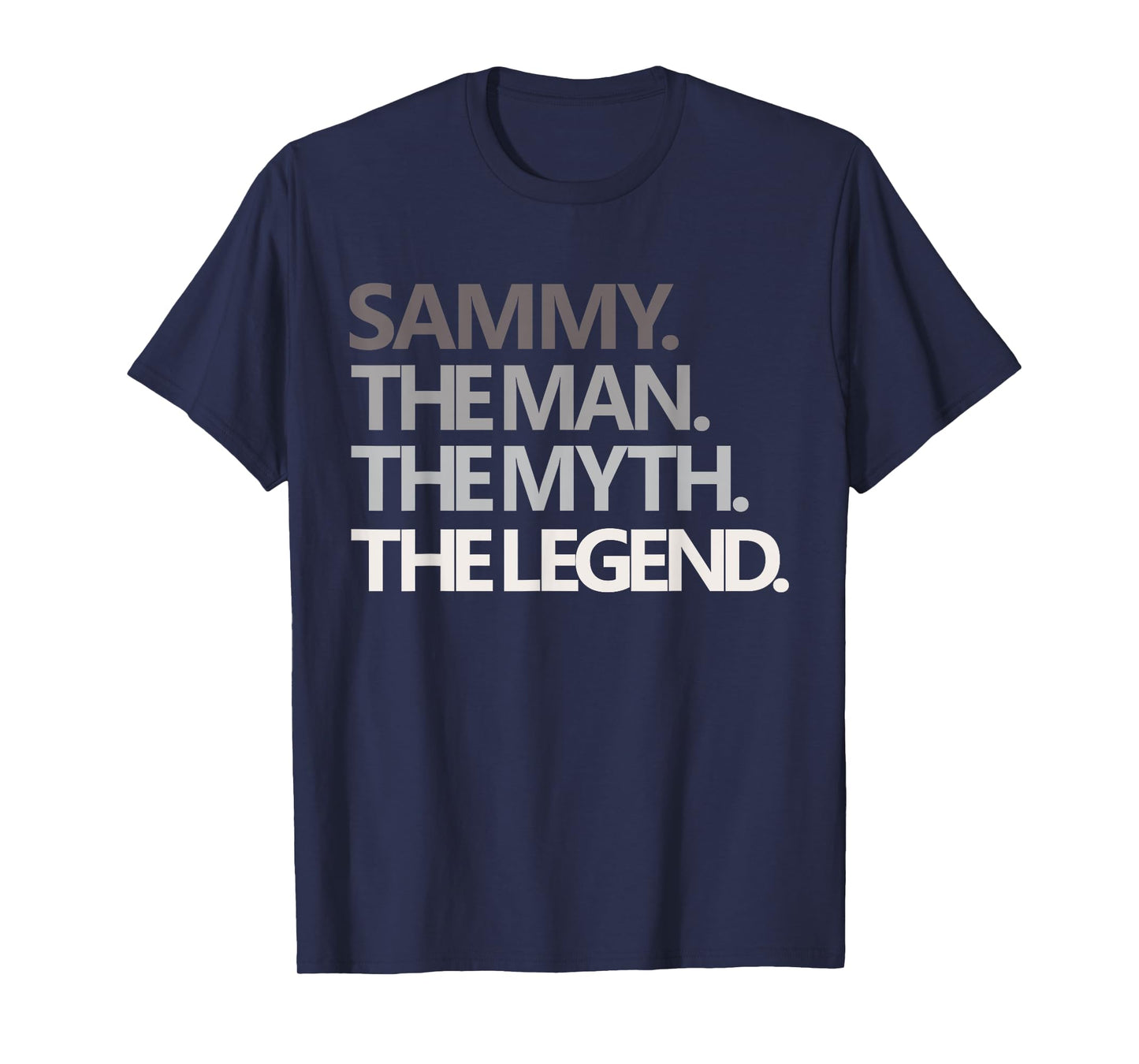 Funny Man Myth Legend Dad Husband Uncle Men Named Sammy T-Shirt