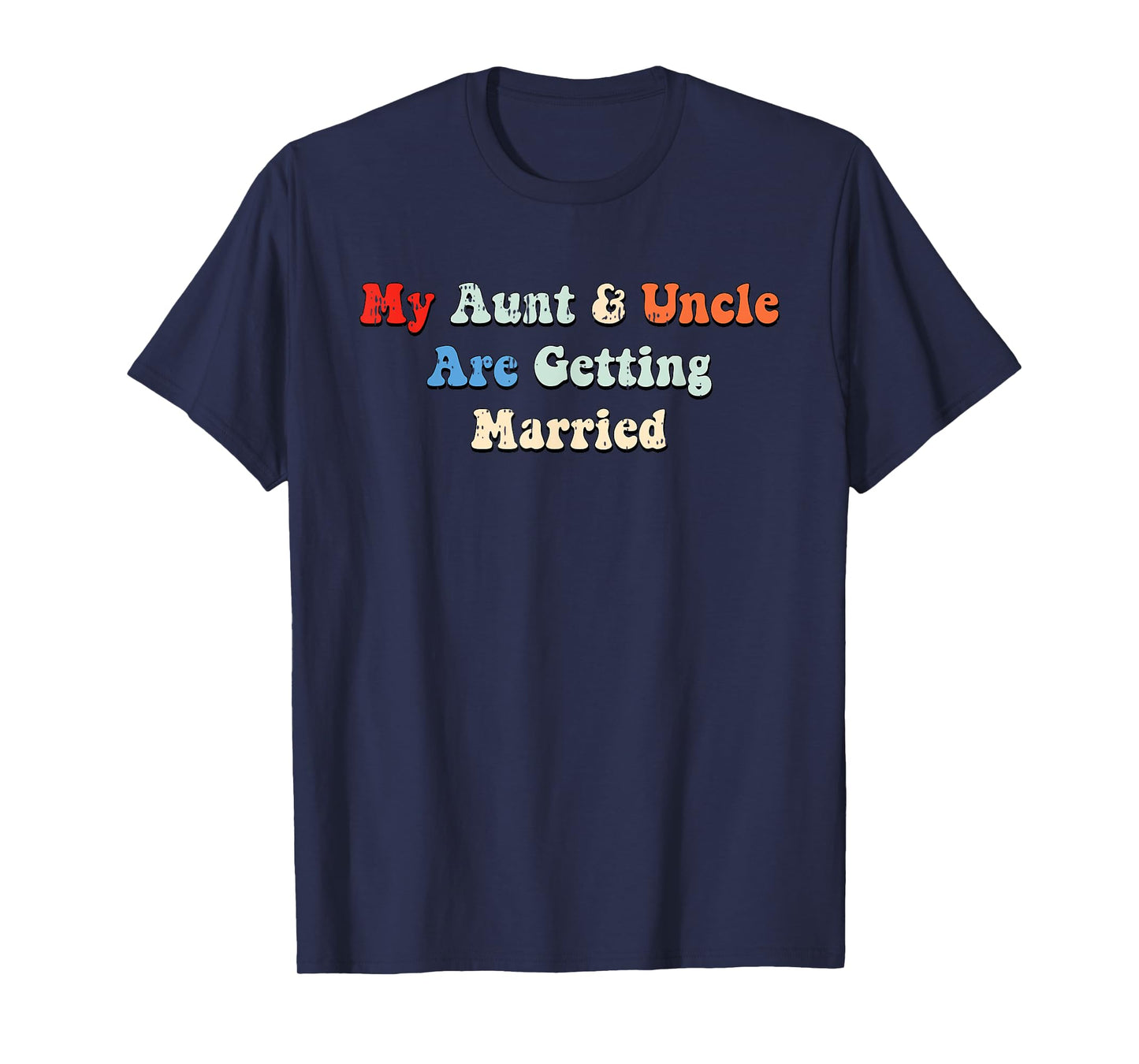 My Aunt And Uncle Are Getting Married Wedding Matching T-Shirt