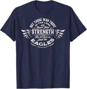 Soar on Wings Like Eagles Isaiah 40:31 Mens Christian Shirt T-Shirt
