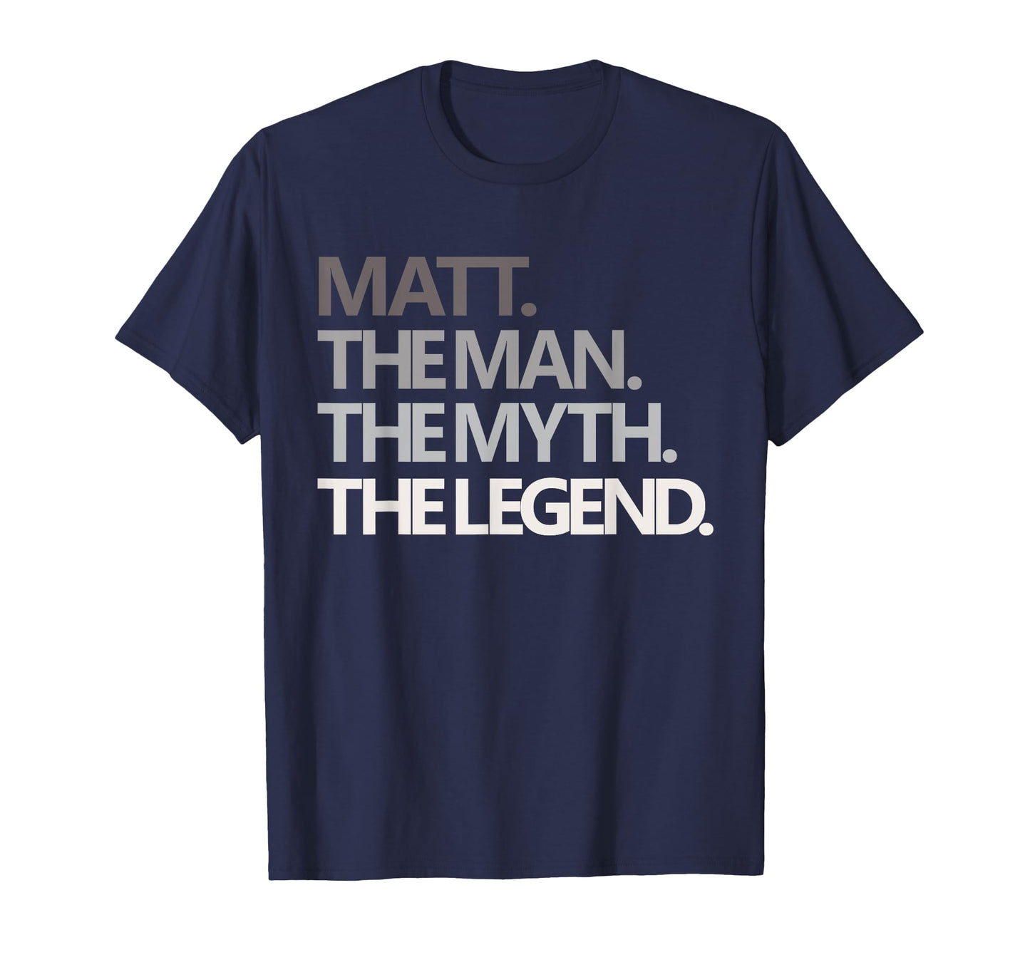 Funny Man Myth Legend Dad Husband Uncle Men Named Matt T-Shirt