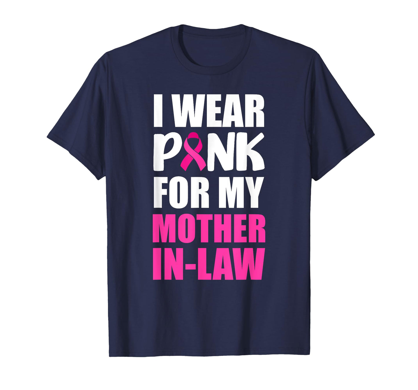 I Wear Pink For My Mother In-Law Pink Ribbon Breast Cancer T-Shirt