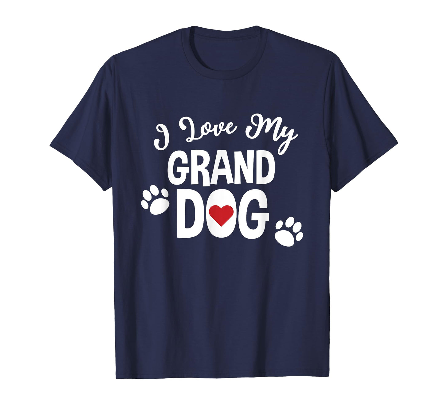 I Love My Granddog For Dog Lover Mom Grandparent T-Shirt