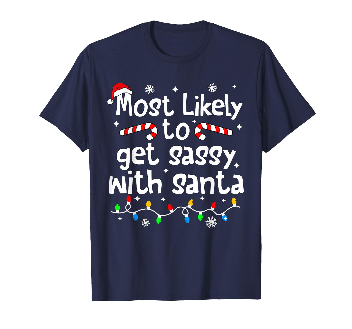 Most Likely to Get Sassy with Santa Funny Christmas Matching T-Shirt