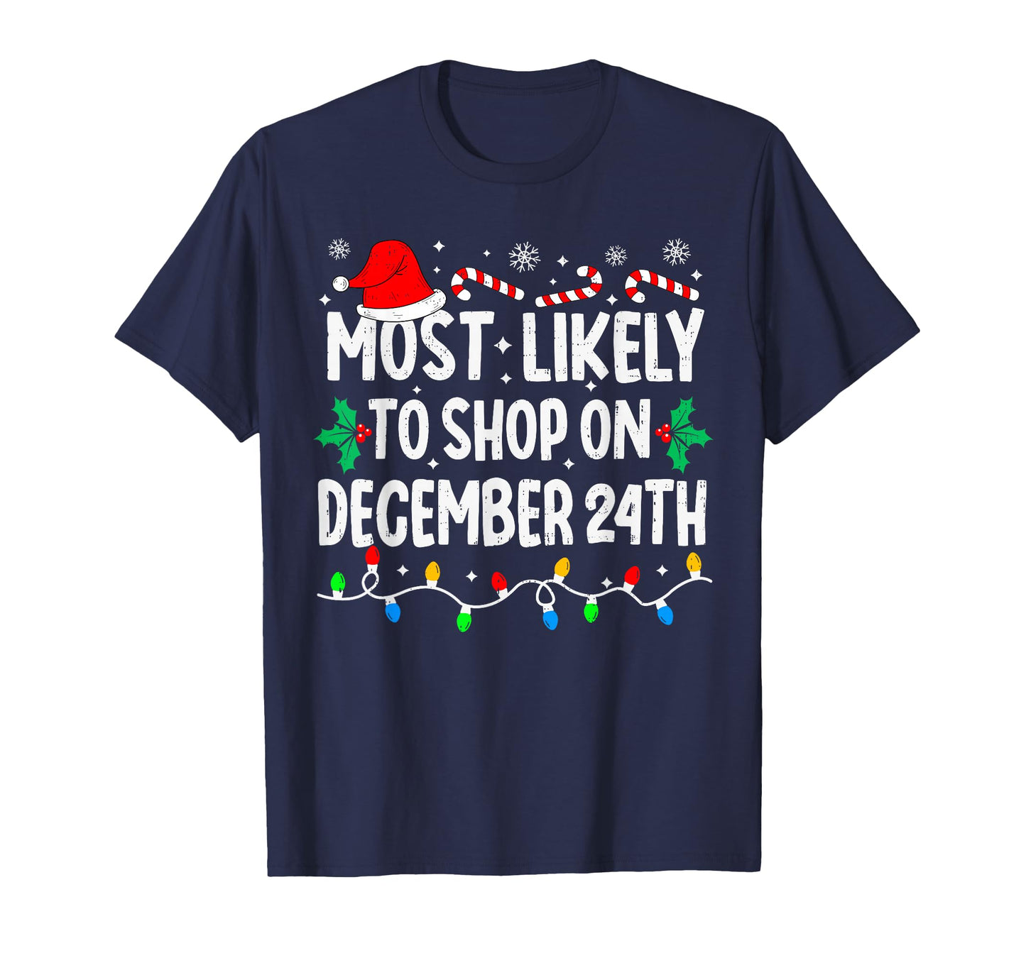 Most Likely to Shop On December 24th Matching Christmas T-Shirt