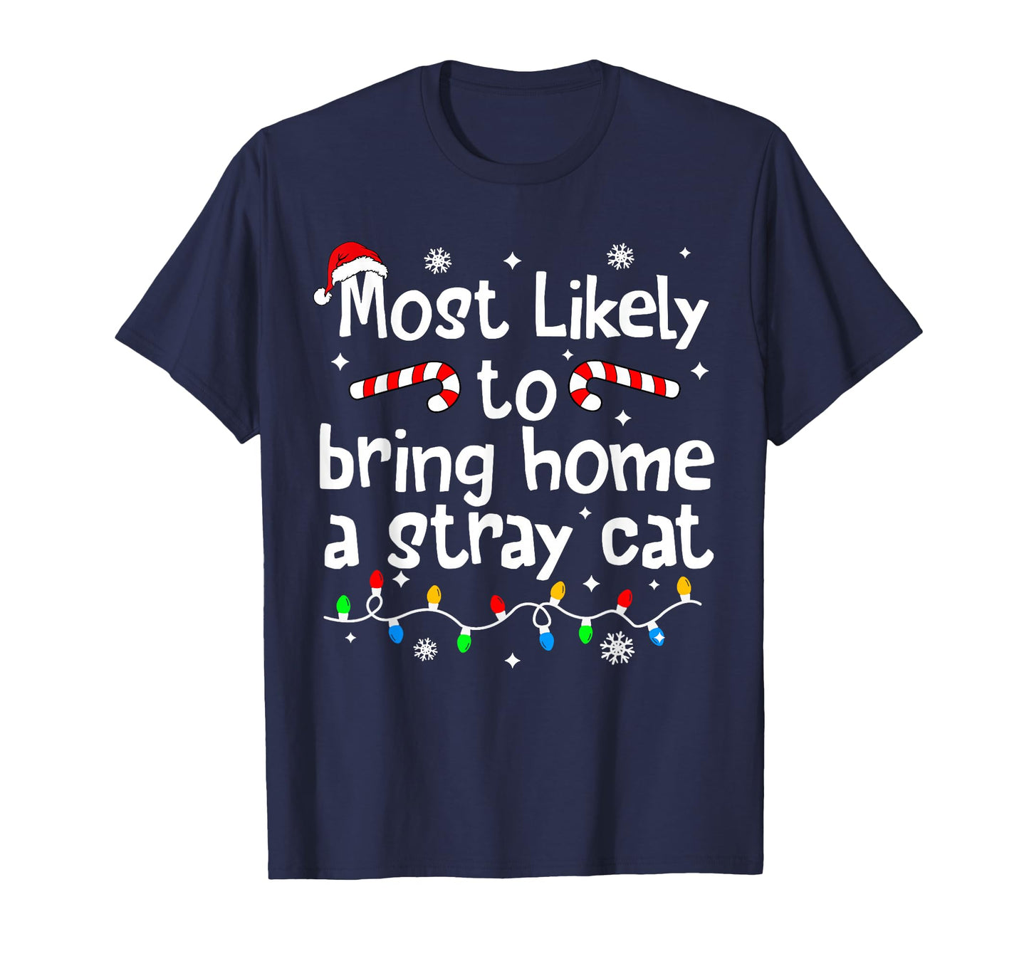 Most Likely to Bring Home A Stray Cat Christmas Matching T-Shirt