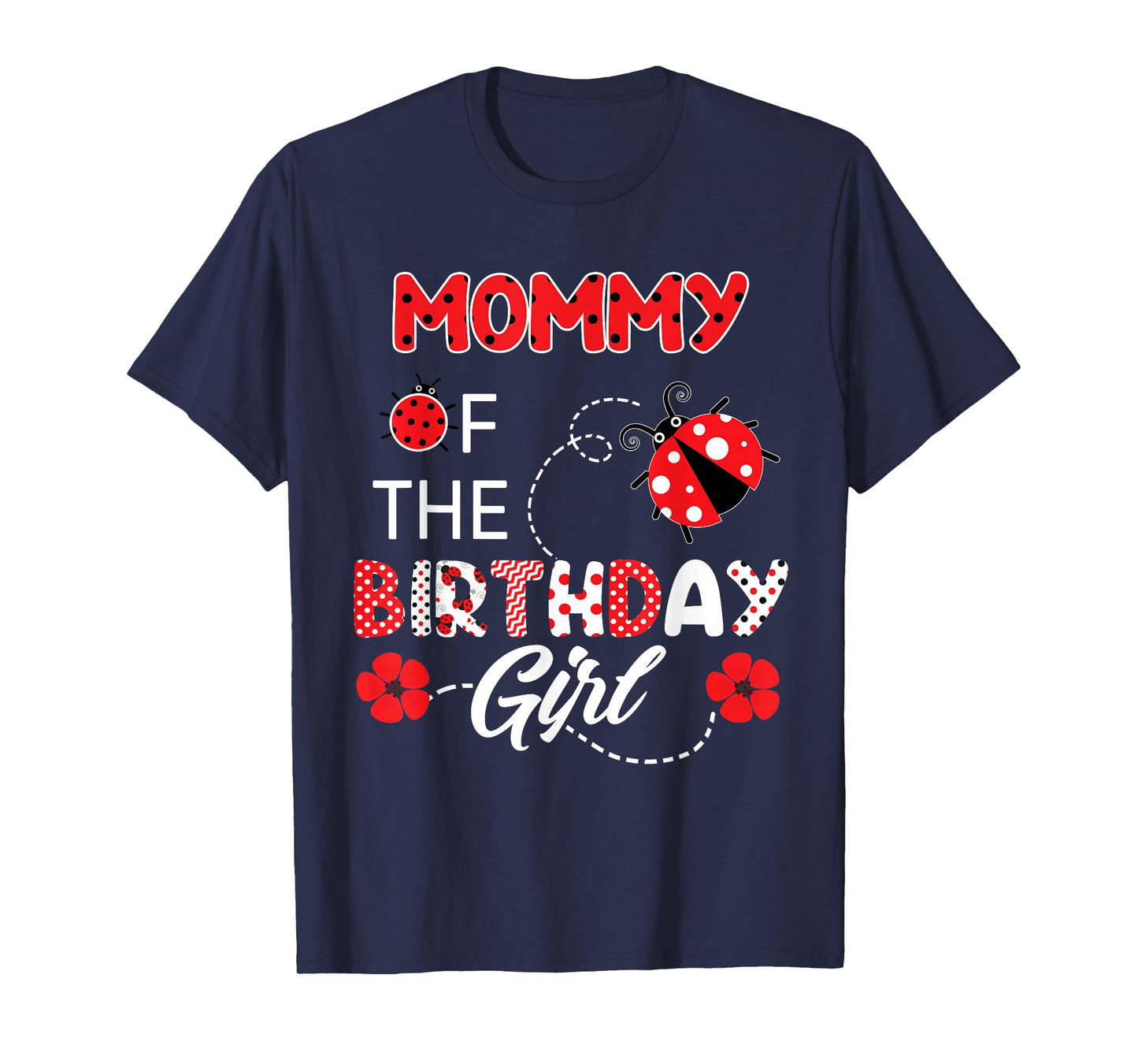 Mommy Of The Birthday Girl - Family Ladybug Birthday T-Shirt