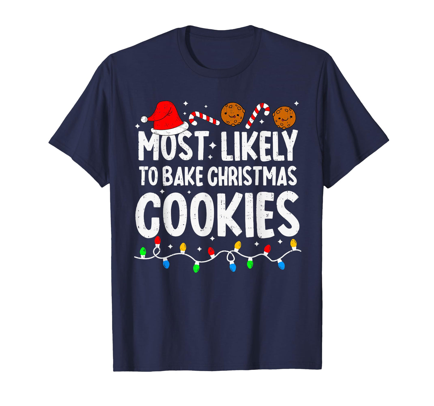 Most Likely to Bake Christmas Cookies Matching Christmas T-Shirt