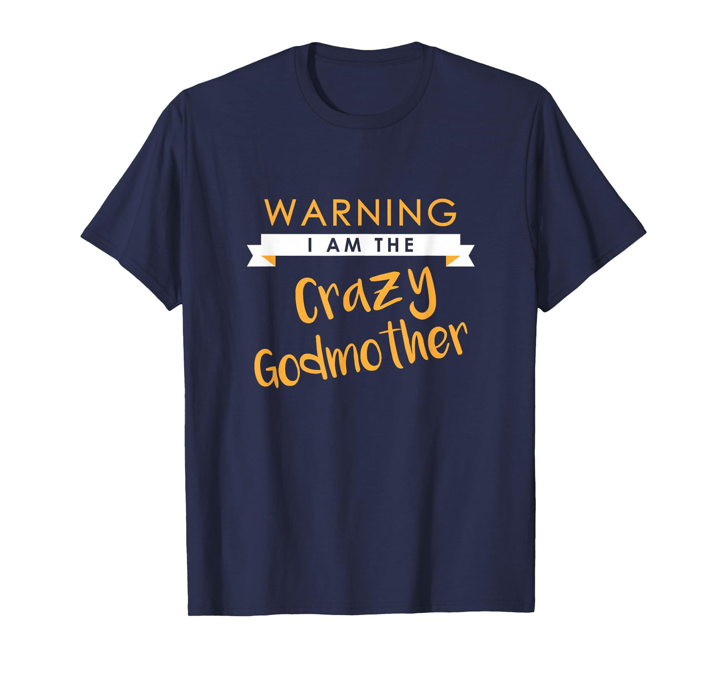 I am the Crazy Godmother Funny Cute Matching Gift T-Shirt