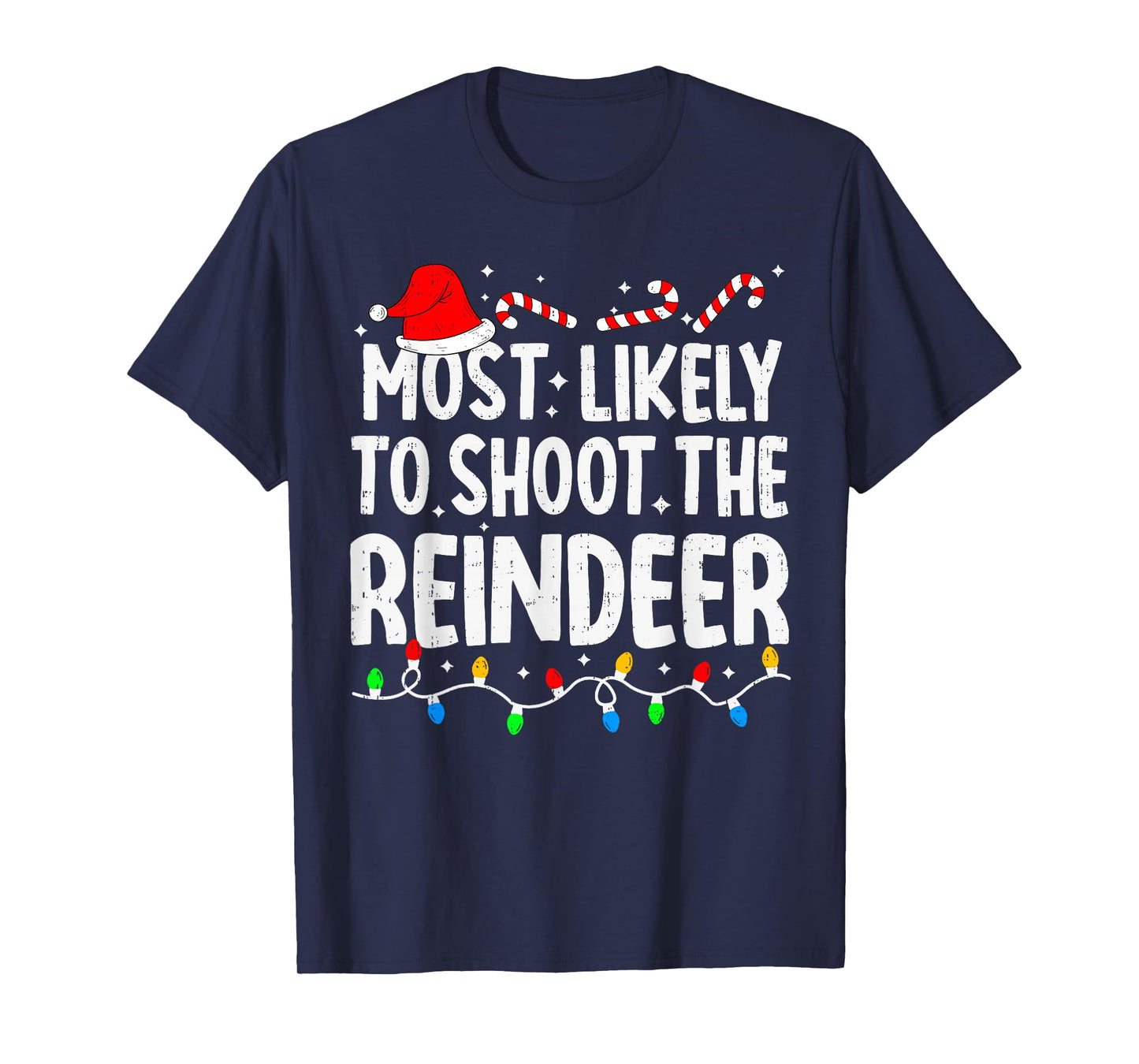 Most Likely to Shoot The Reindeer Funny Matching Christmas T-Shirt