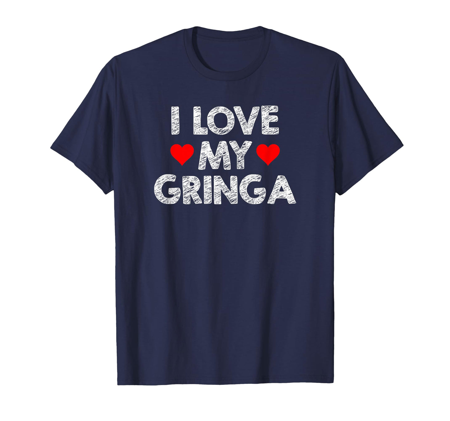 I Love My Gringa Valentine's Day Mexican Husband Boyfriend T-Shirt