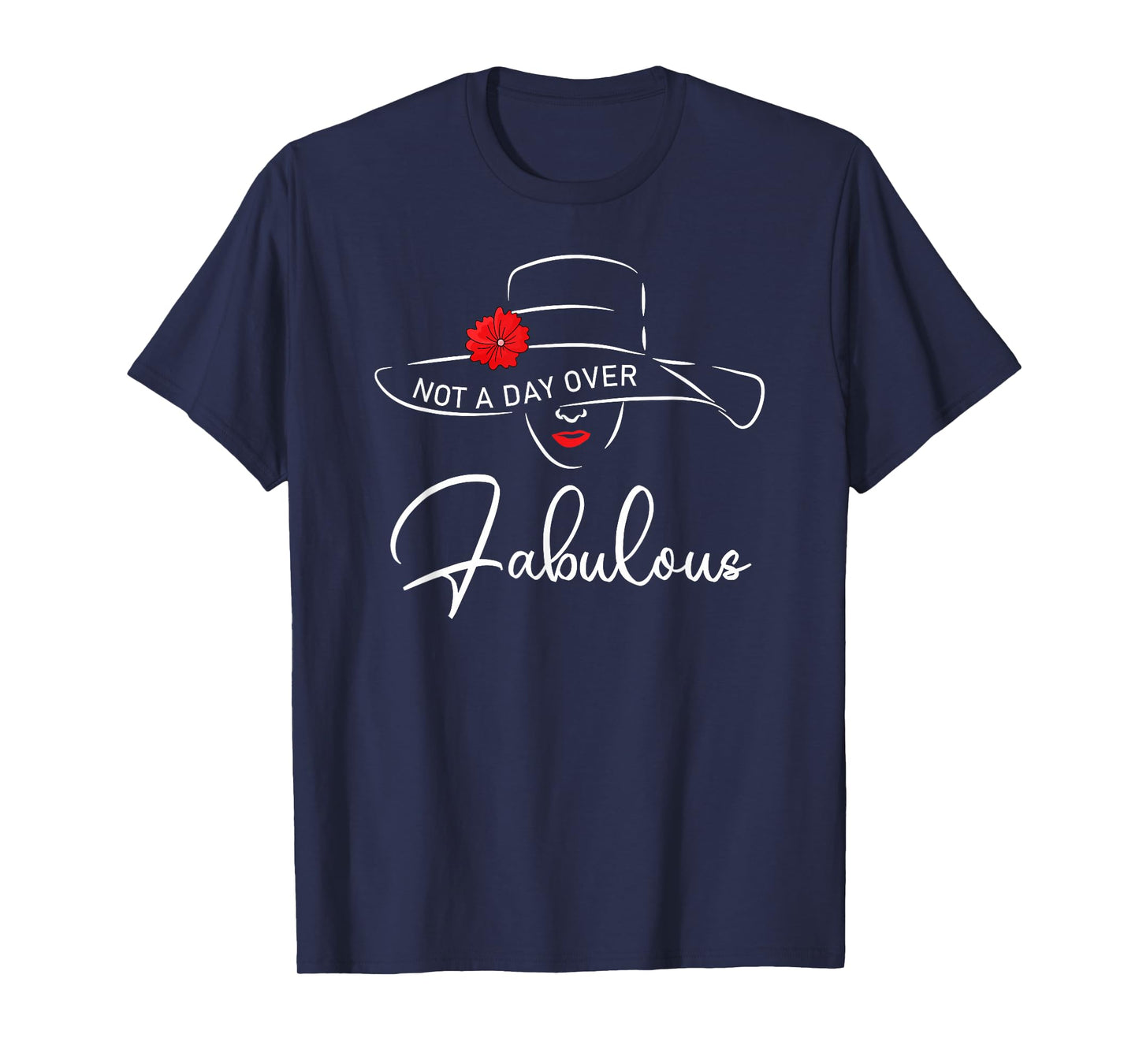 Women Not A Day Over Fabulous Cute Funny Graphic Birthday T-Shirt