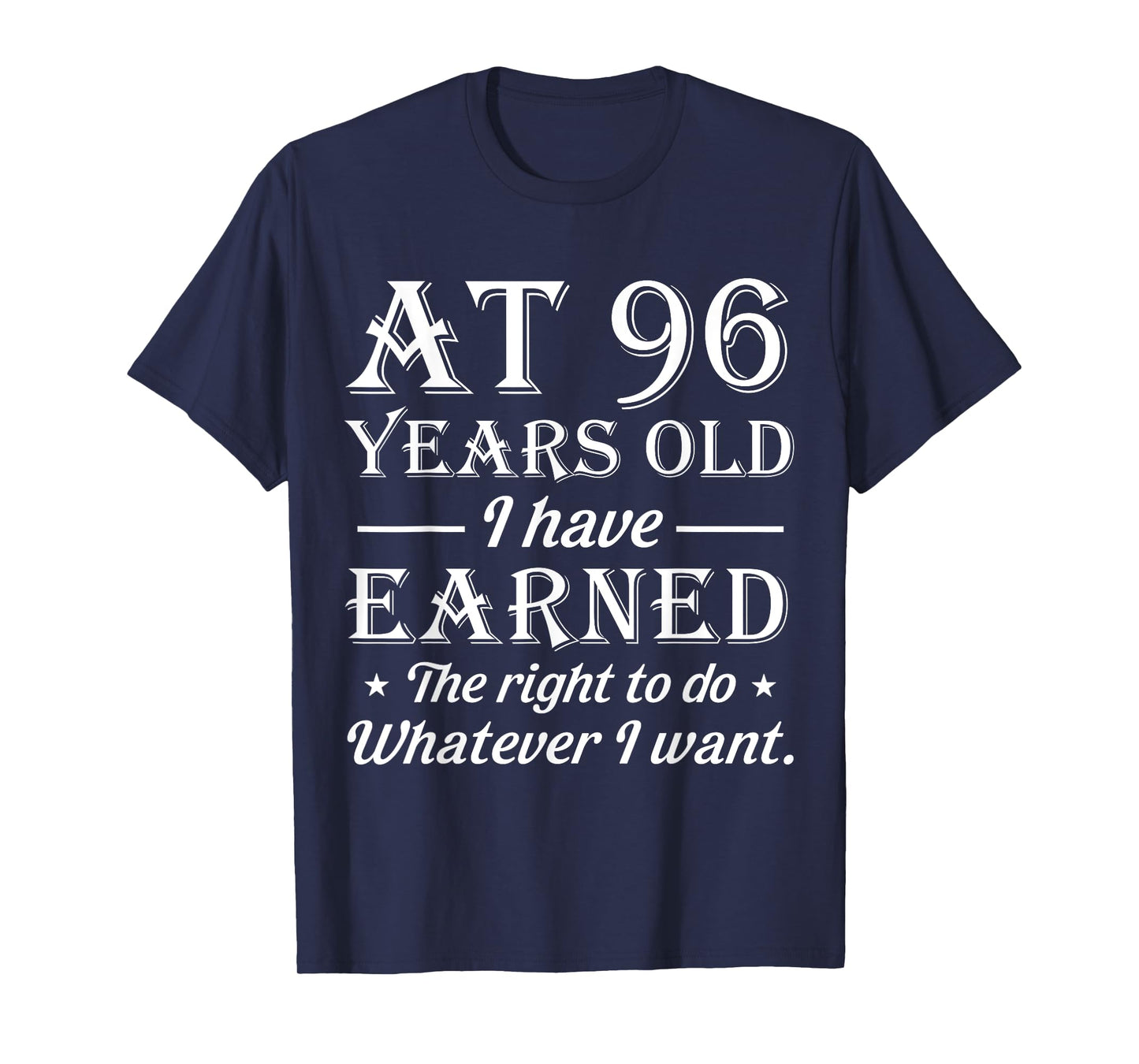 Funny 96th Birthday At 96 Years Old Do Whatever Mens Womens T-Shirt