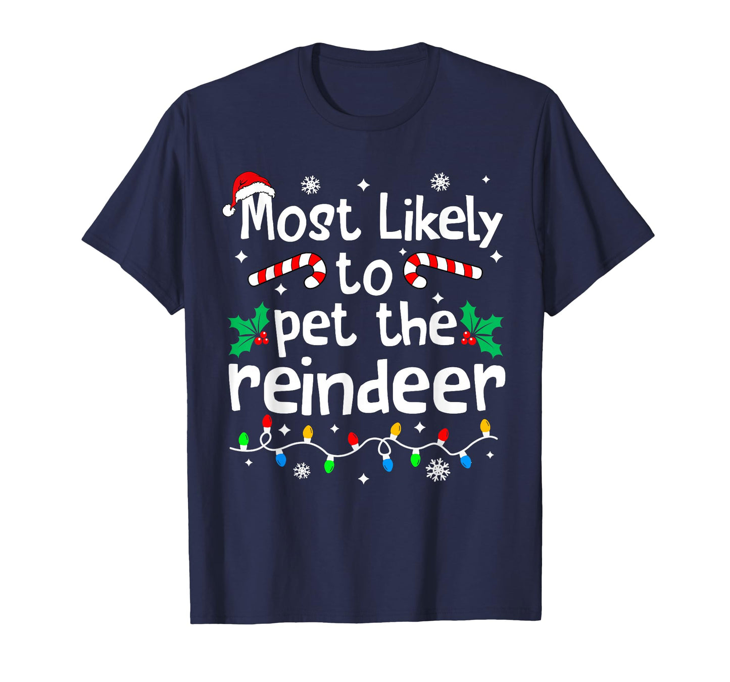 Most Likely to Pet The Reindeer Christmas Matching Family T-Shirt