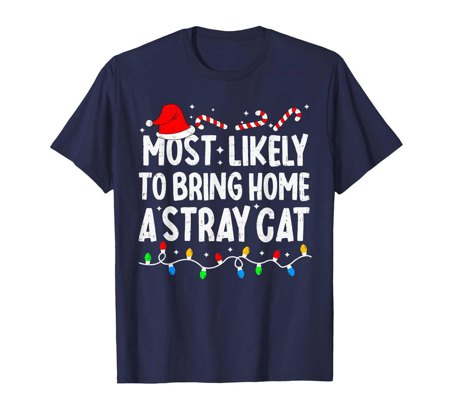 Most Likely to Bring Home A Stray Cat Matching Christmas T-Shirt