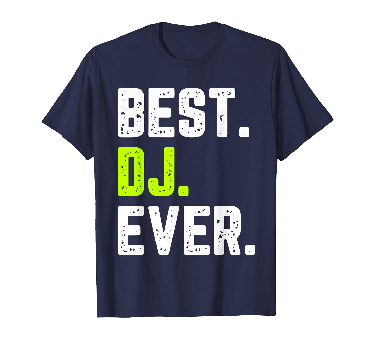 Best DJ Ever Funny Quote Gift Christmas T-Shirt
