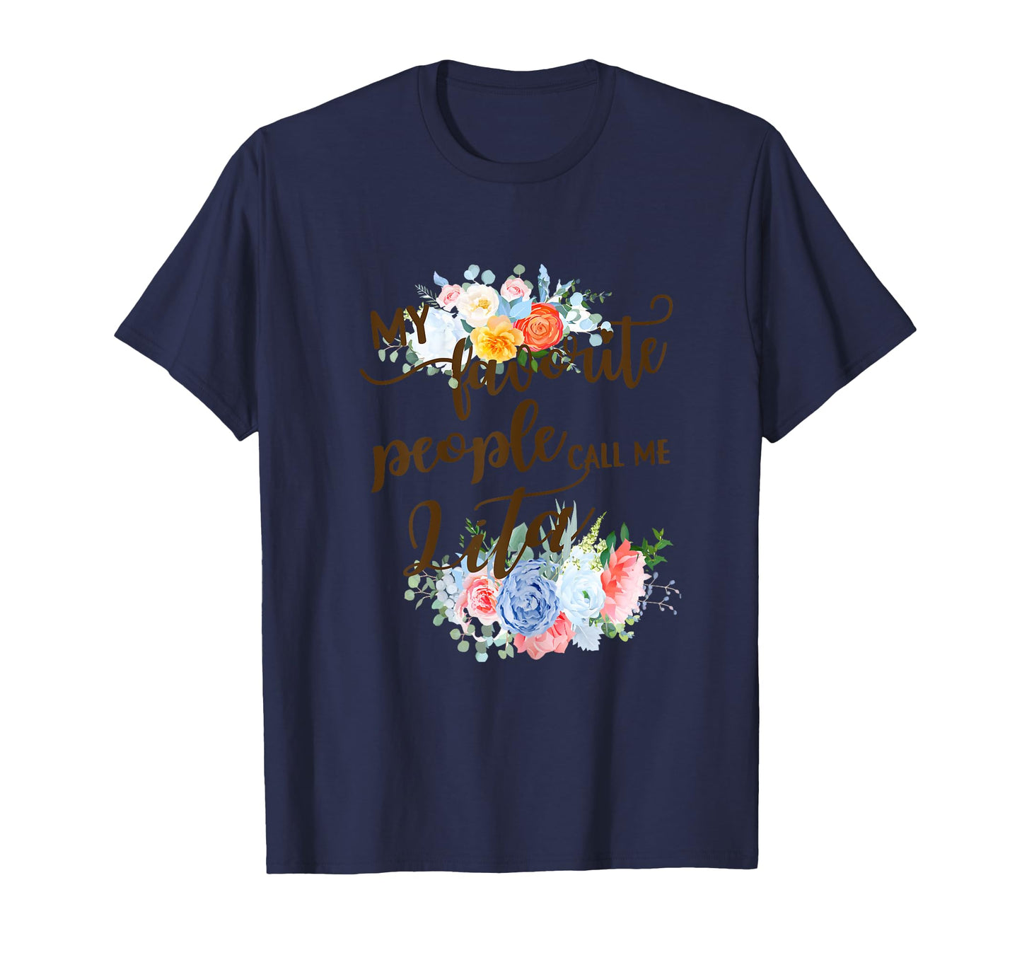 My Favorite People Call Me Lita Spanish Grandma Mother T-Shirt