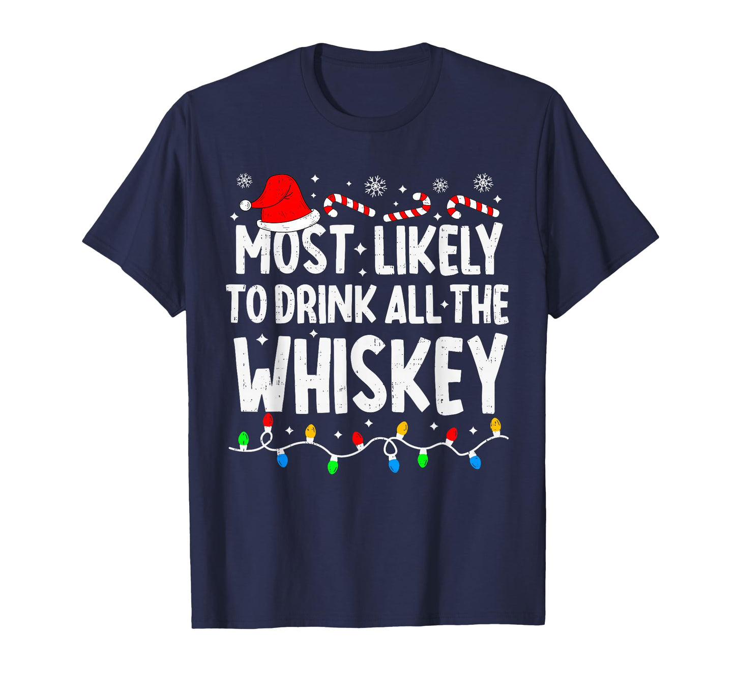 Most Likely to Drink All The Whiskey Matching Christmas T-Shirt
