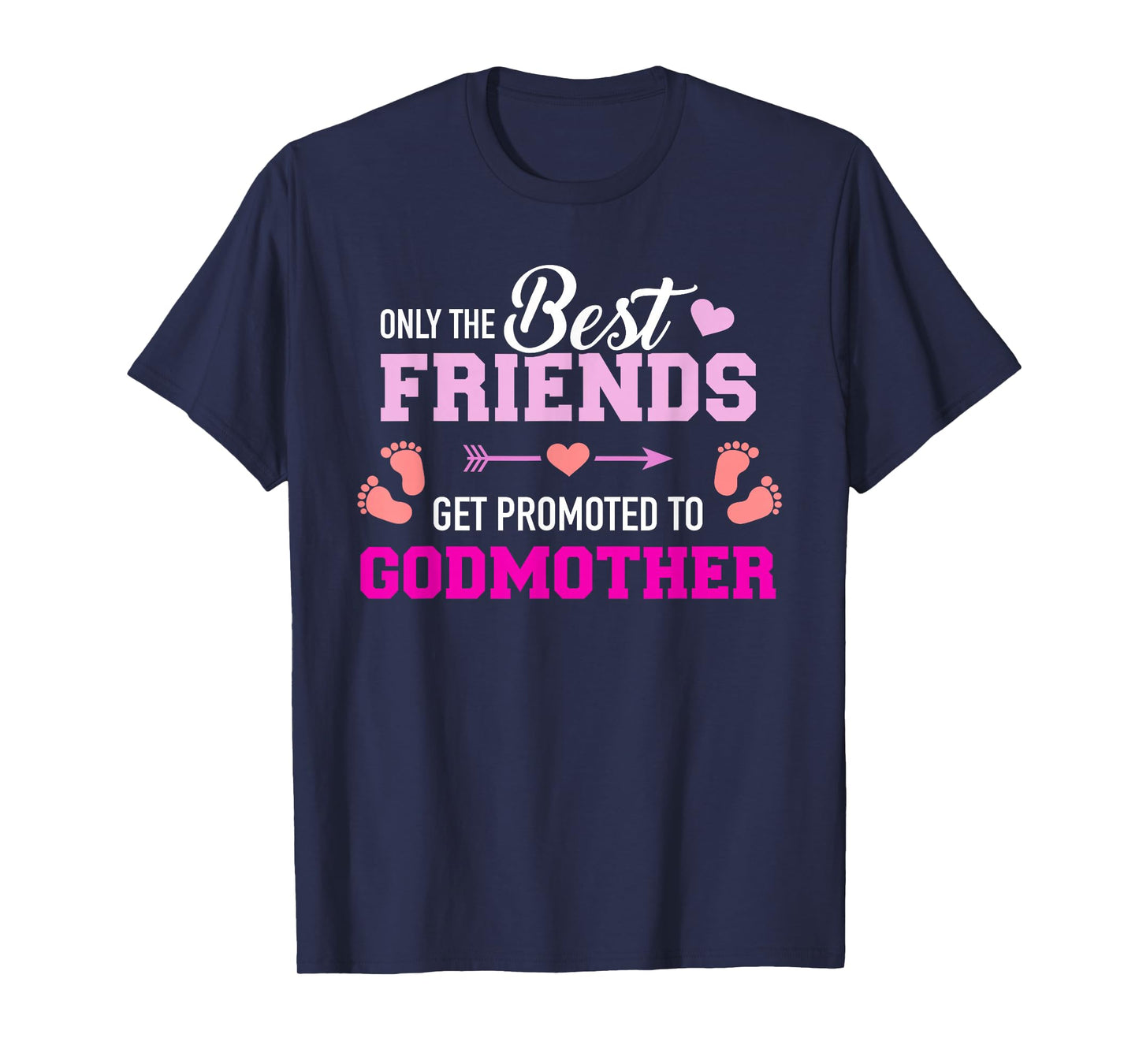 Only the friends get promoted to godmother T-Shirt