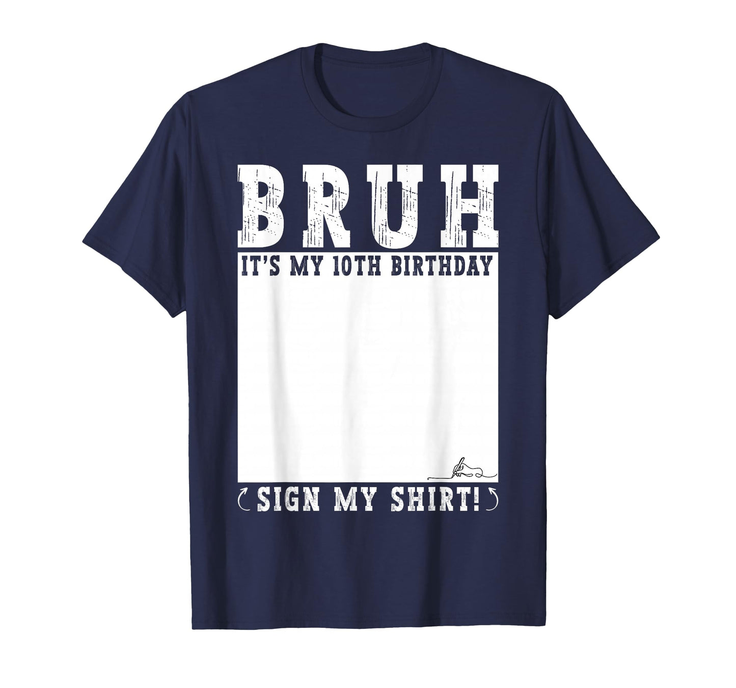 10 Years Old Birthday Bruh It's My 10th Birthday Sign My T-Shirt