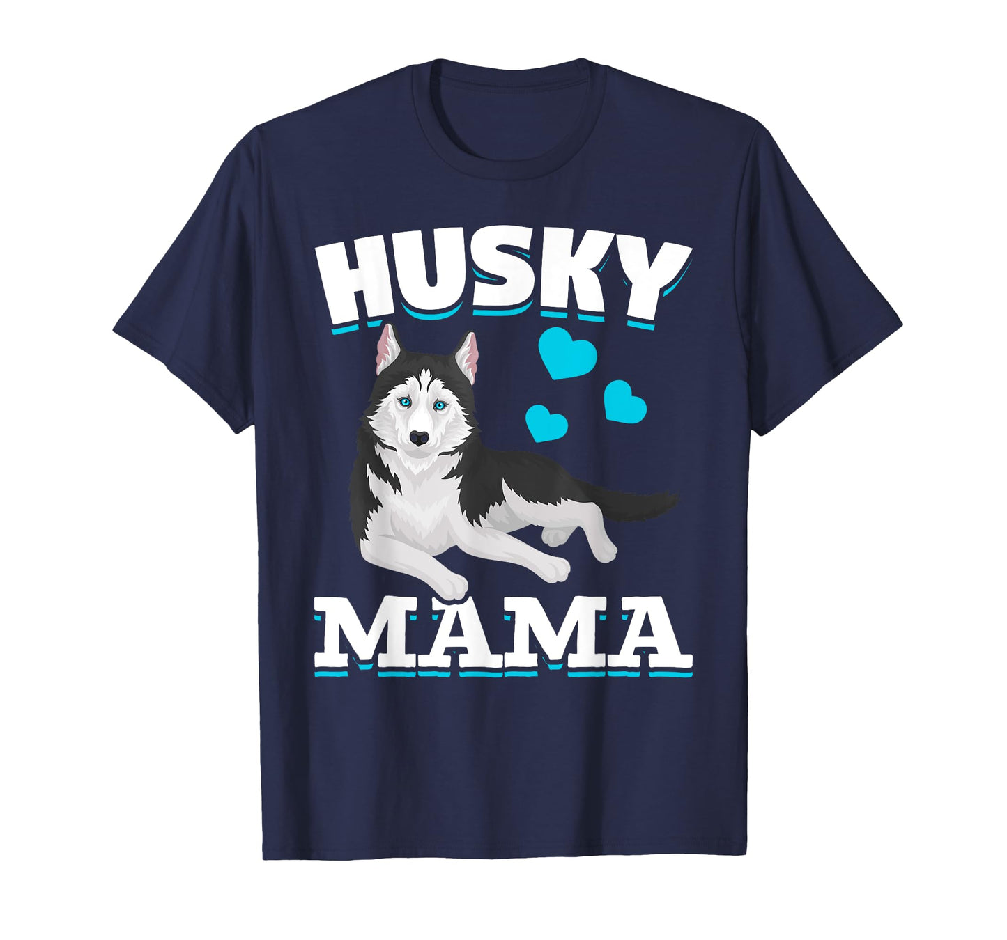 Husky Mama Animal Pet Mom Mothers Day Dog Lover Husky Men Women Kids T-Shirt