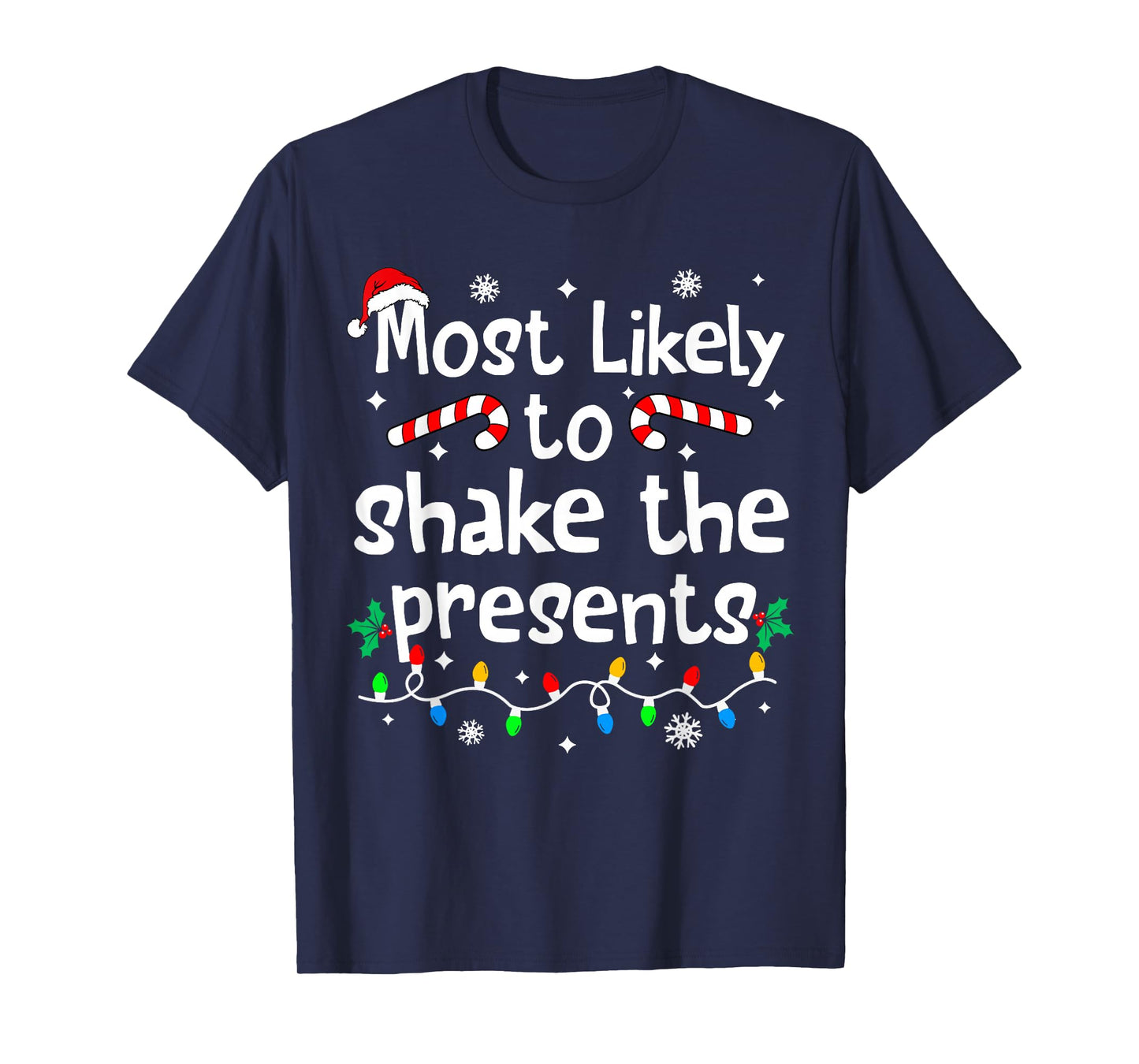 Most Likely to Shake The Presents Christmas Matching Family T-Shirt