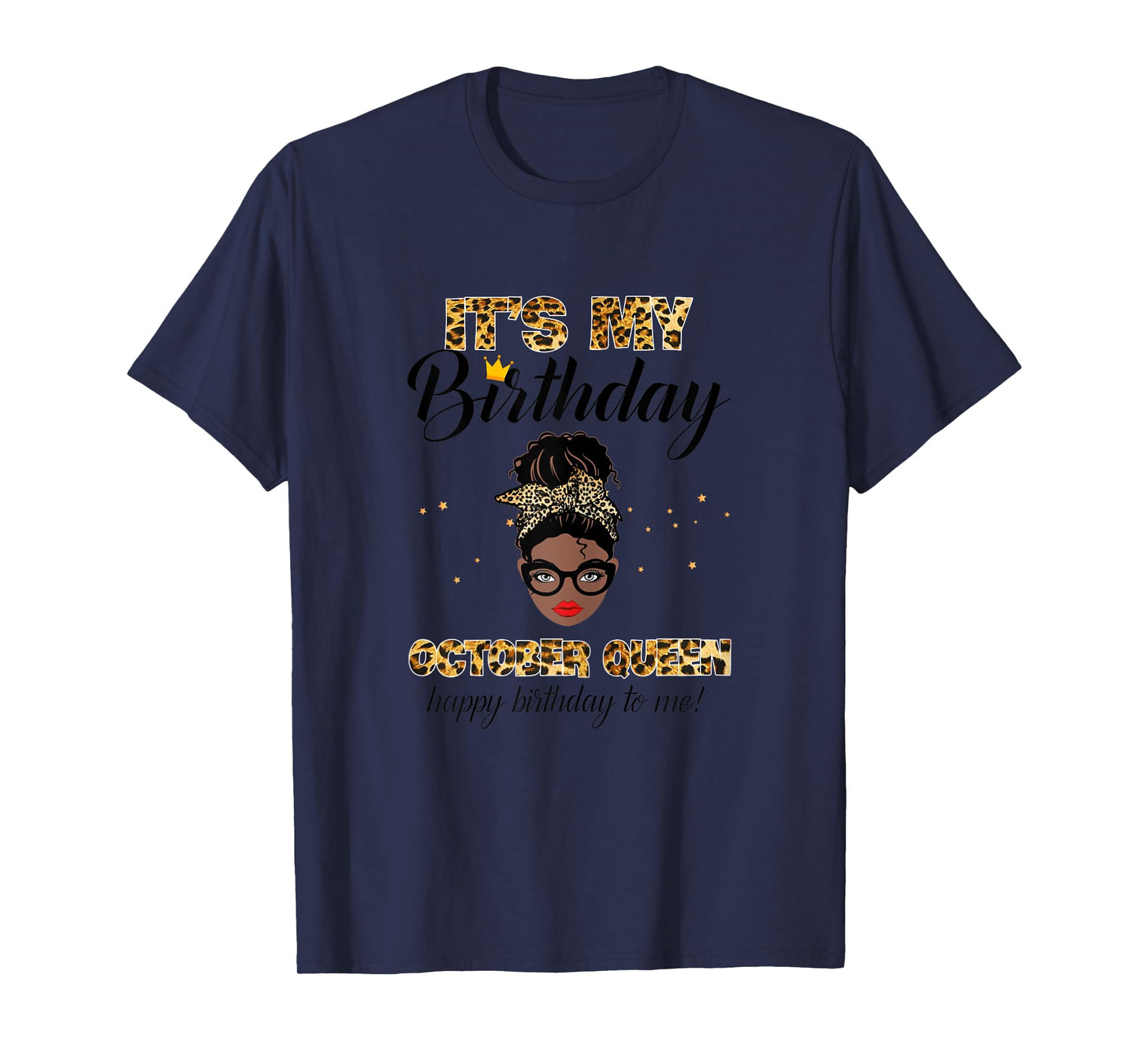 It's My Birthday October Melanin Queen Black Girl Women T-Shirt