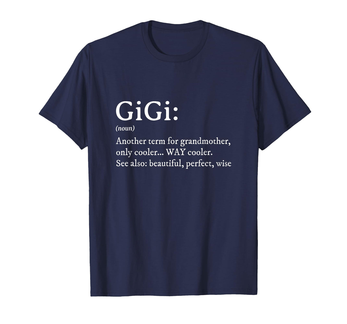 Gigi Definition Women Gigi Gift Grandma Birthday Grandmother T-Shirt