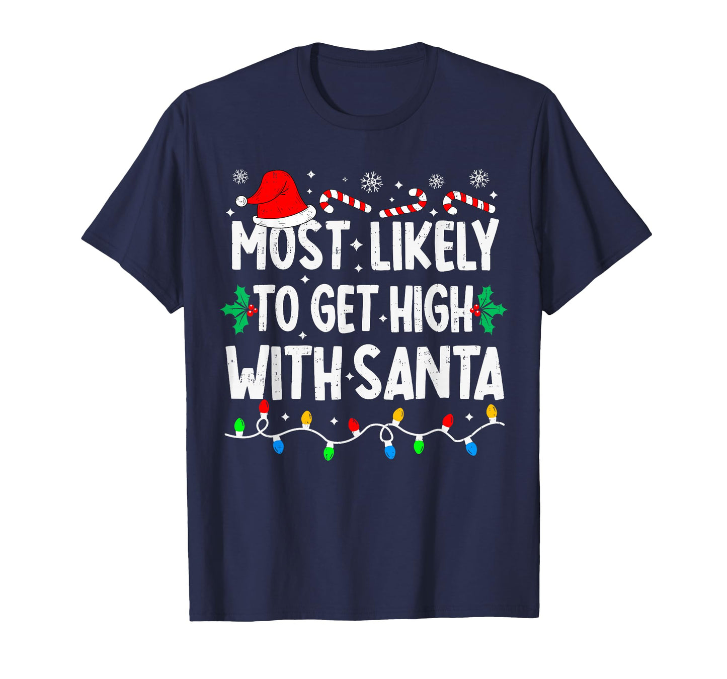 Most Likely to Get High with Santa Family Matching Christmas T-Shirt