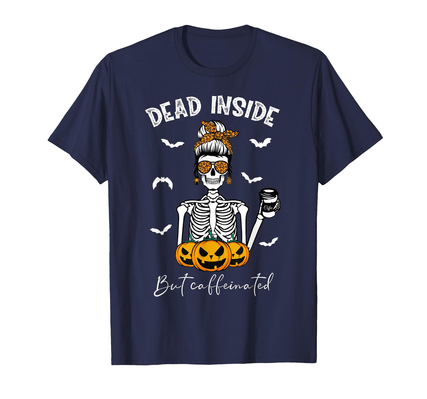 Dead Inside But Caffeinated Skeleton Mama Funny Halloween T-Shirt