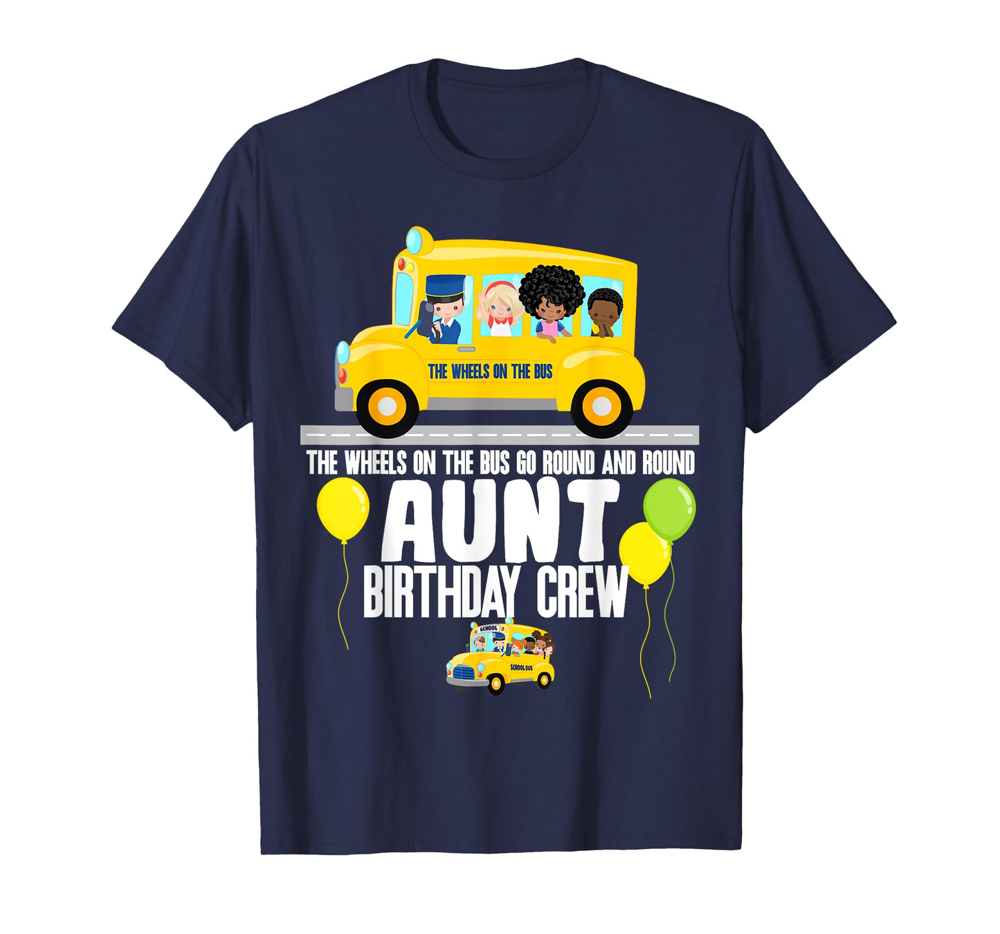 The Wheels On The Bus Aunt Birthday Crew Nursery Song Rhyme T-Shirt