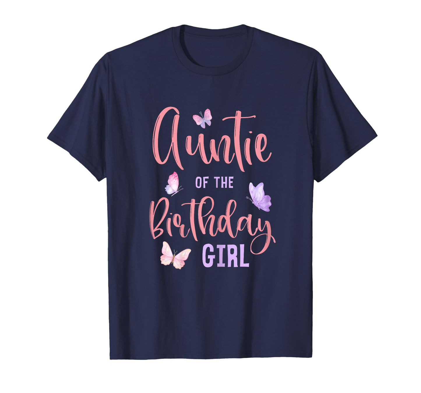 Auntie of The Birthday Girl Butterfly Party Matching Family T-Shirt