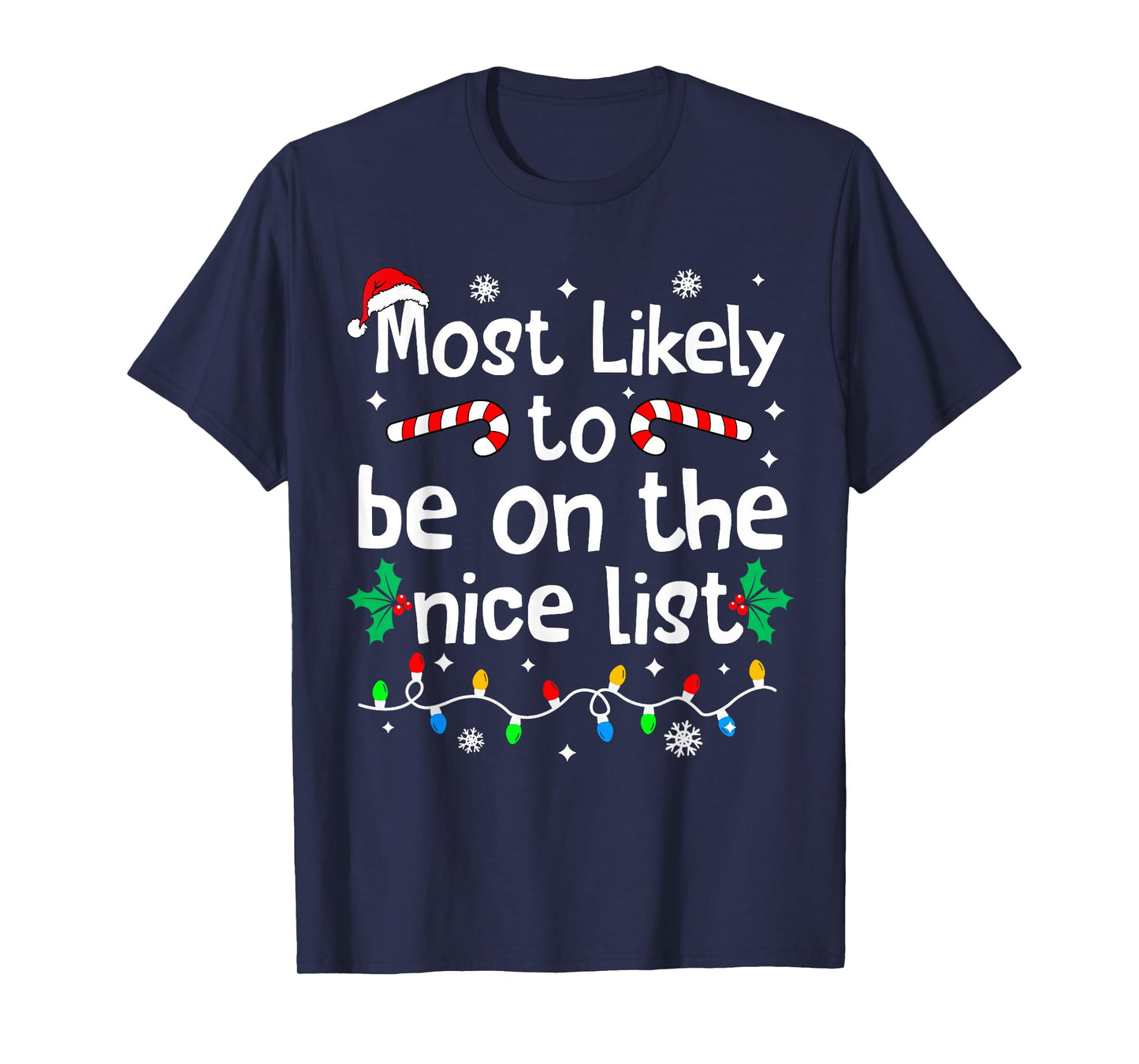 Most Likely to Make The Good List Christmas Matching Family T-Shirt