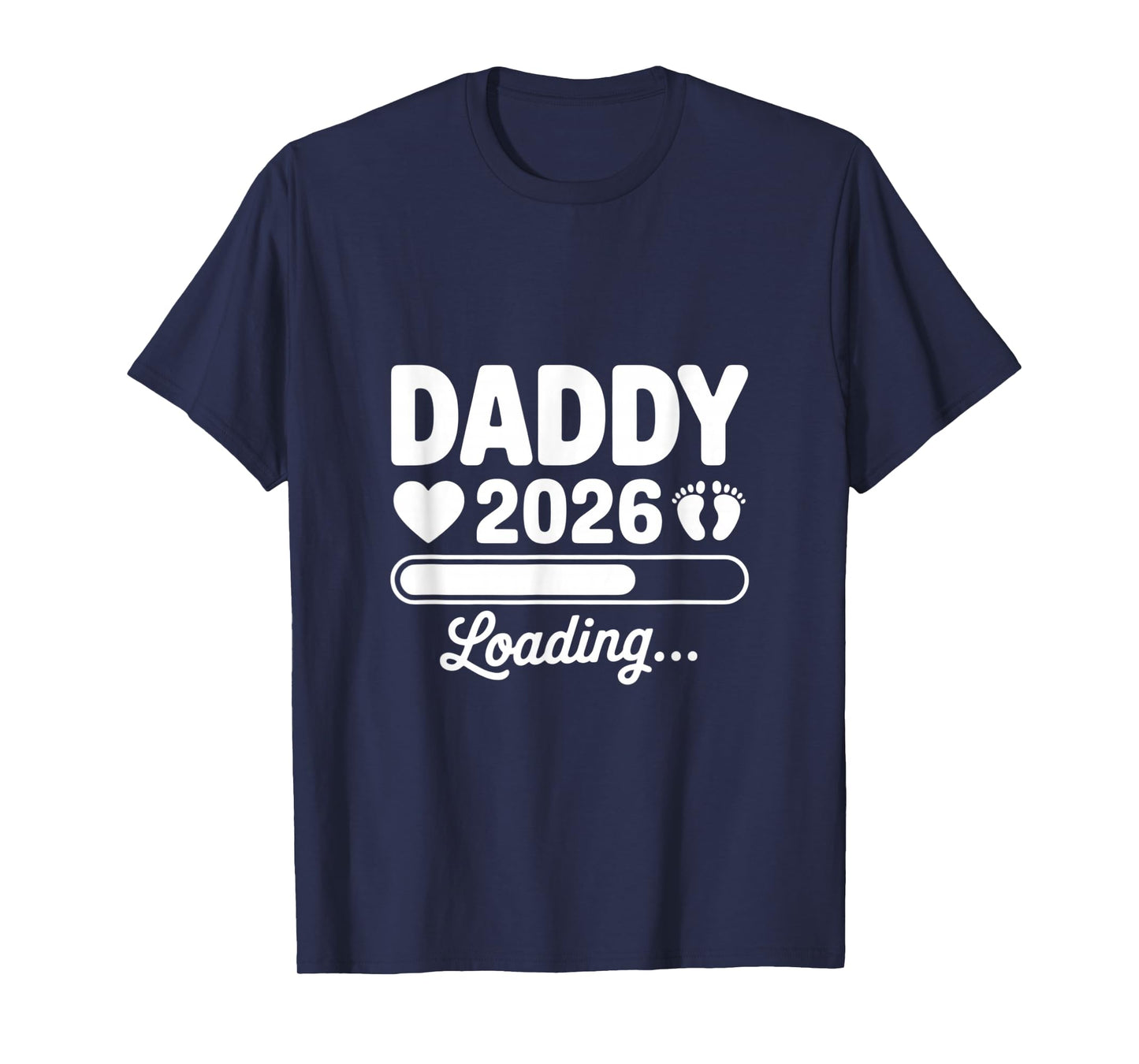 Daddy 2026 Loading Pregnancy Announcement New Dad Reveal T-Shirt