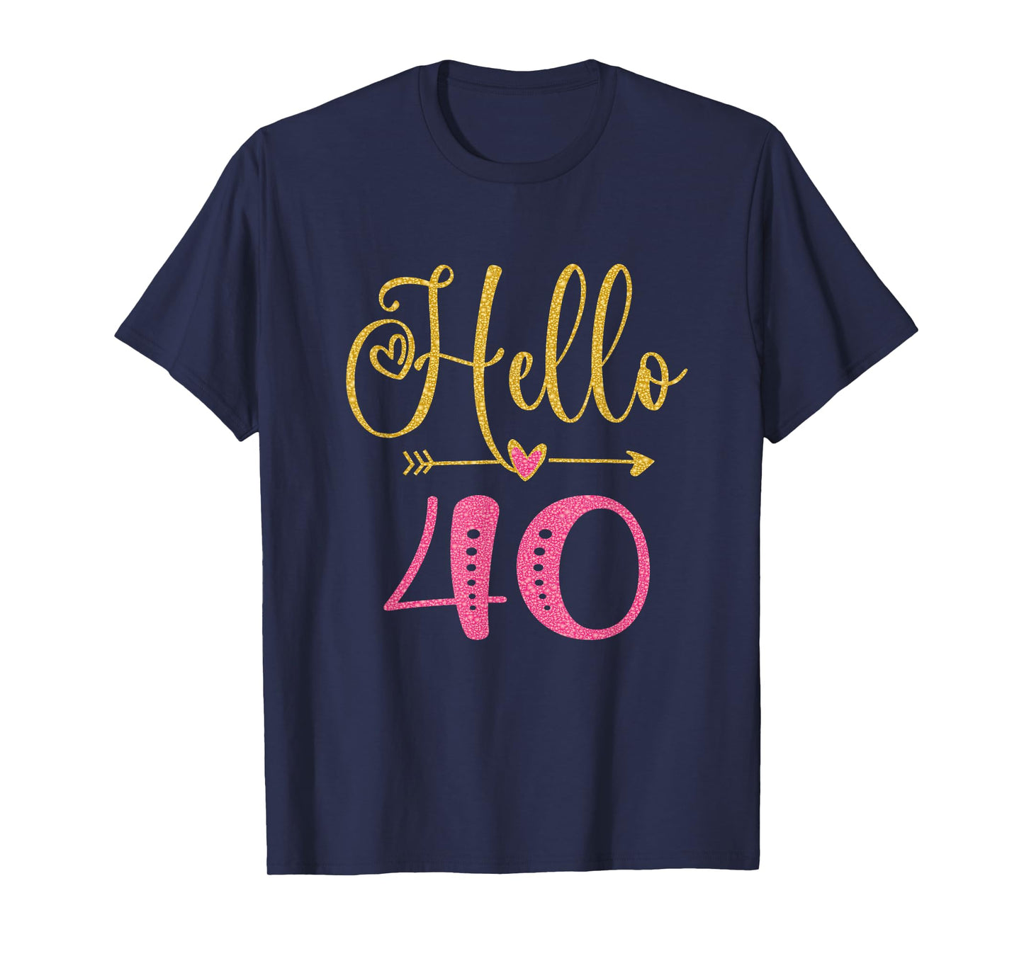 Hello 40 Years Old Women's 40th Birthday T-Shirt