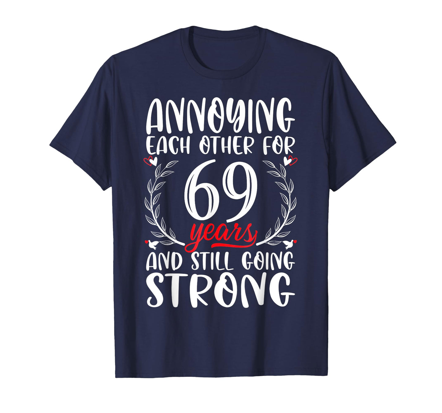 Annoying Each Other For 69 Years 69th Wedding Anniversary T-Shirt