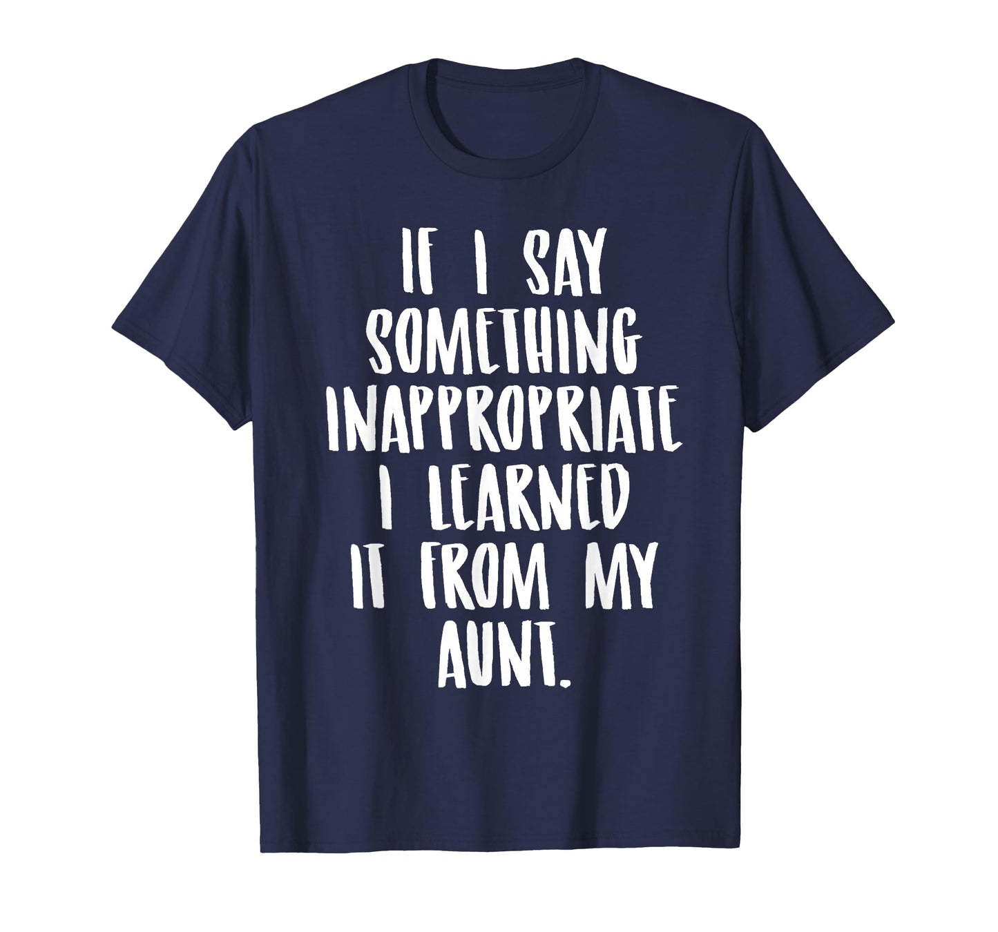Funny Nephew Niece Gift Tee Aunt Gift Quote Birthday T-Shirt