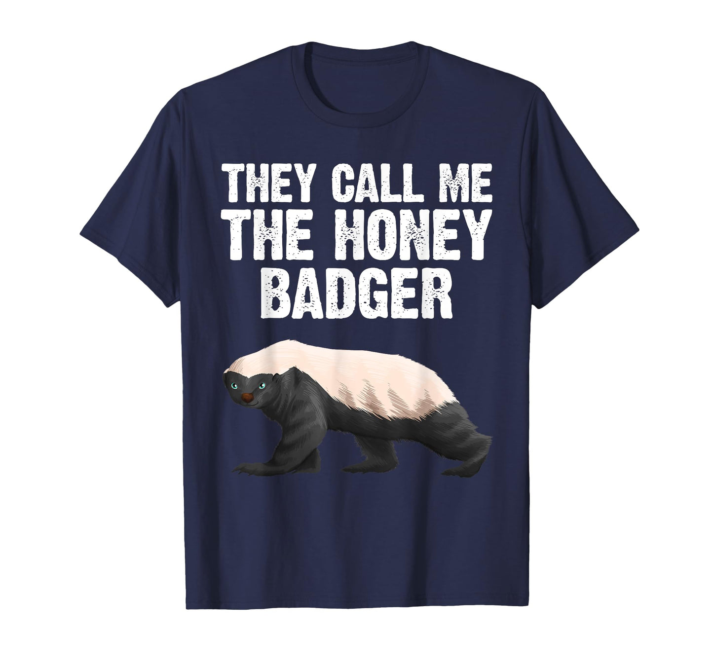 Cool Honey Badger Design For Men Women Honey Badger Lover T-Shirt