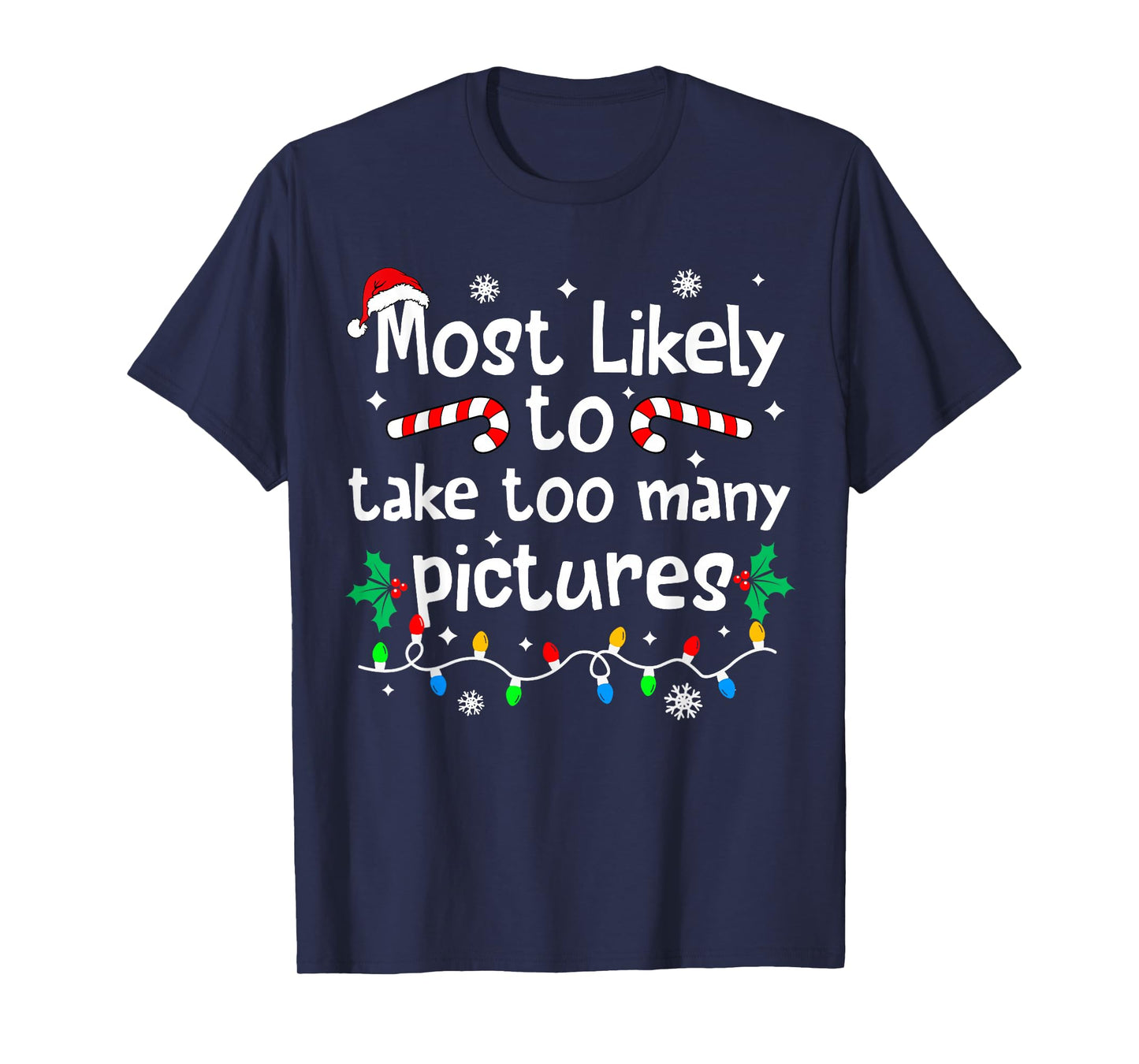 Most Likely to Take Too Many Pictures Christmas Matching T-Shirt