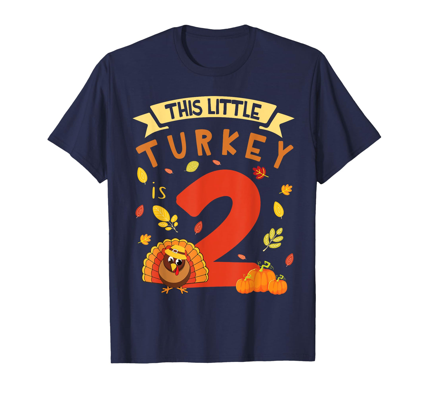 This Little Turkey Is 2 Years Happy Birthday Thanksgiving T-Shirt