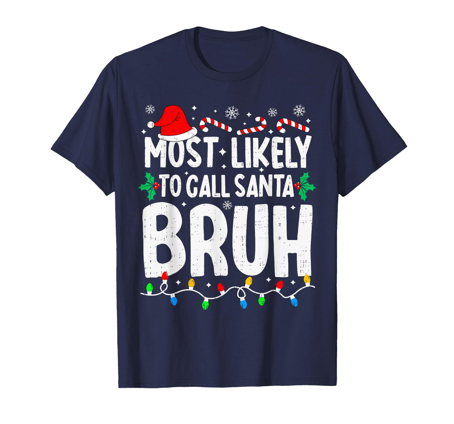 Most Likely to Call Santa Bruh Boy Funny Matching Christmas T-Shirt