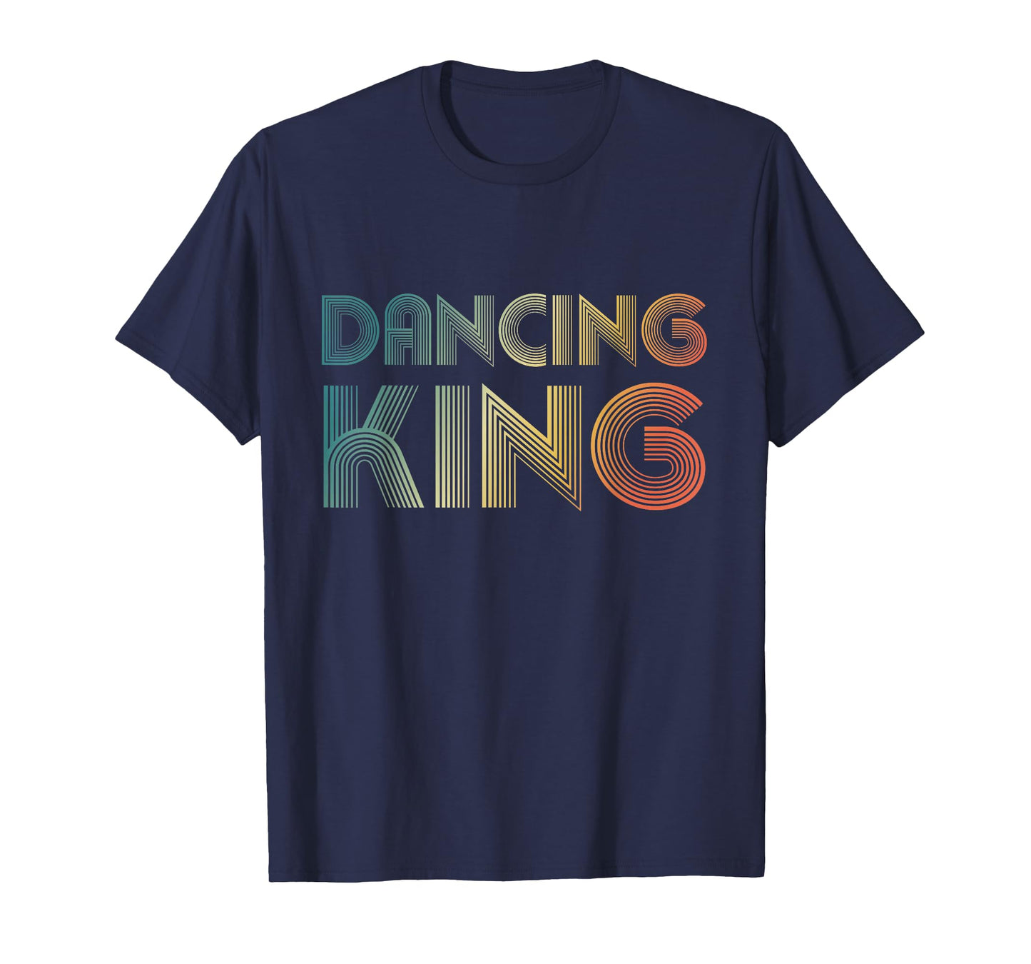 Dancing King, Funky Vintage 70s 80s Tee For Dance Parties T-Shirt