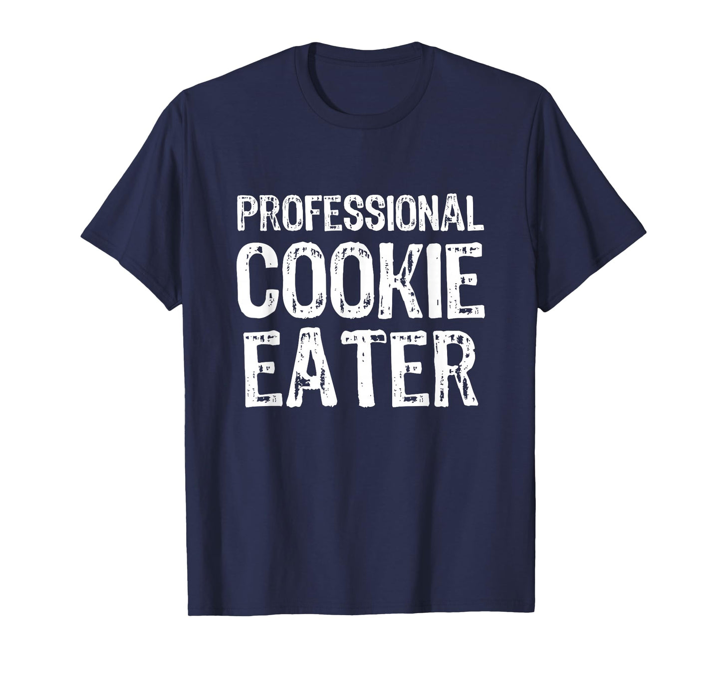 Professional Cookie Eater Funny Lover Gift Christmas T-Shirt