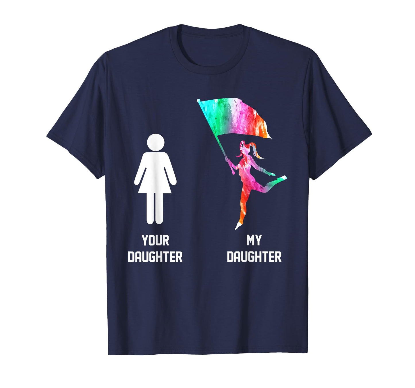 Color Guard Mom Shirt Your Daughter My Daughter Gifts Tee T-Shirt