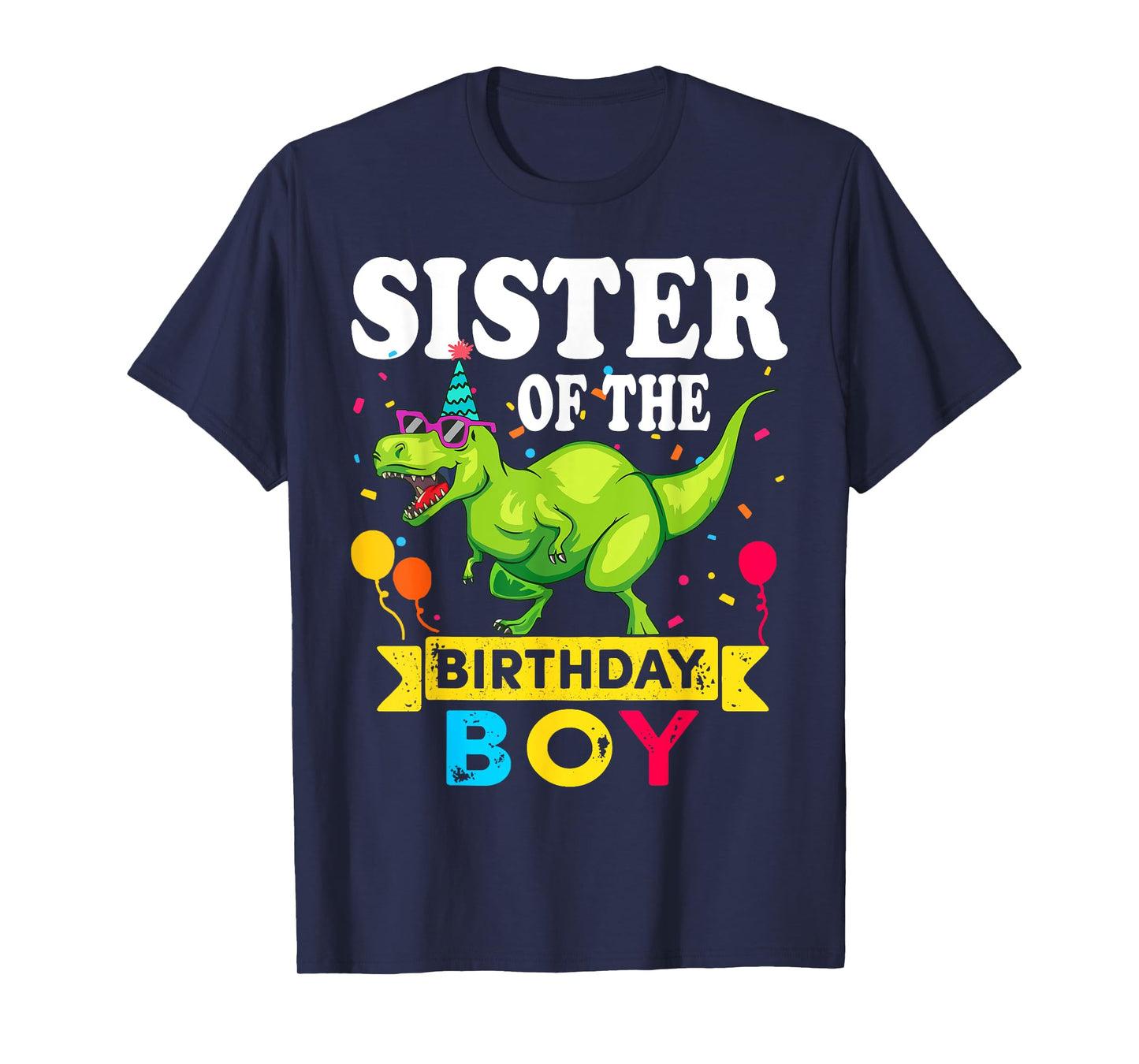 Sister of the Birthday Boy T-Rex RAWR Dinosaur Birthday boy T-Shirt