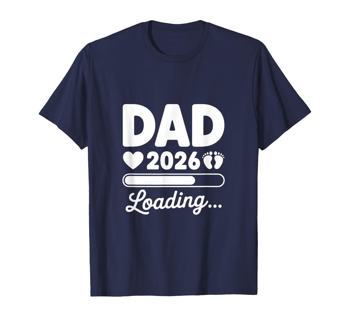 Dad 2026 Loading Expecting Father Baby Announcement T-Shirt
