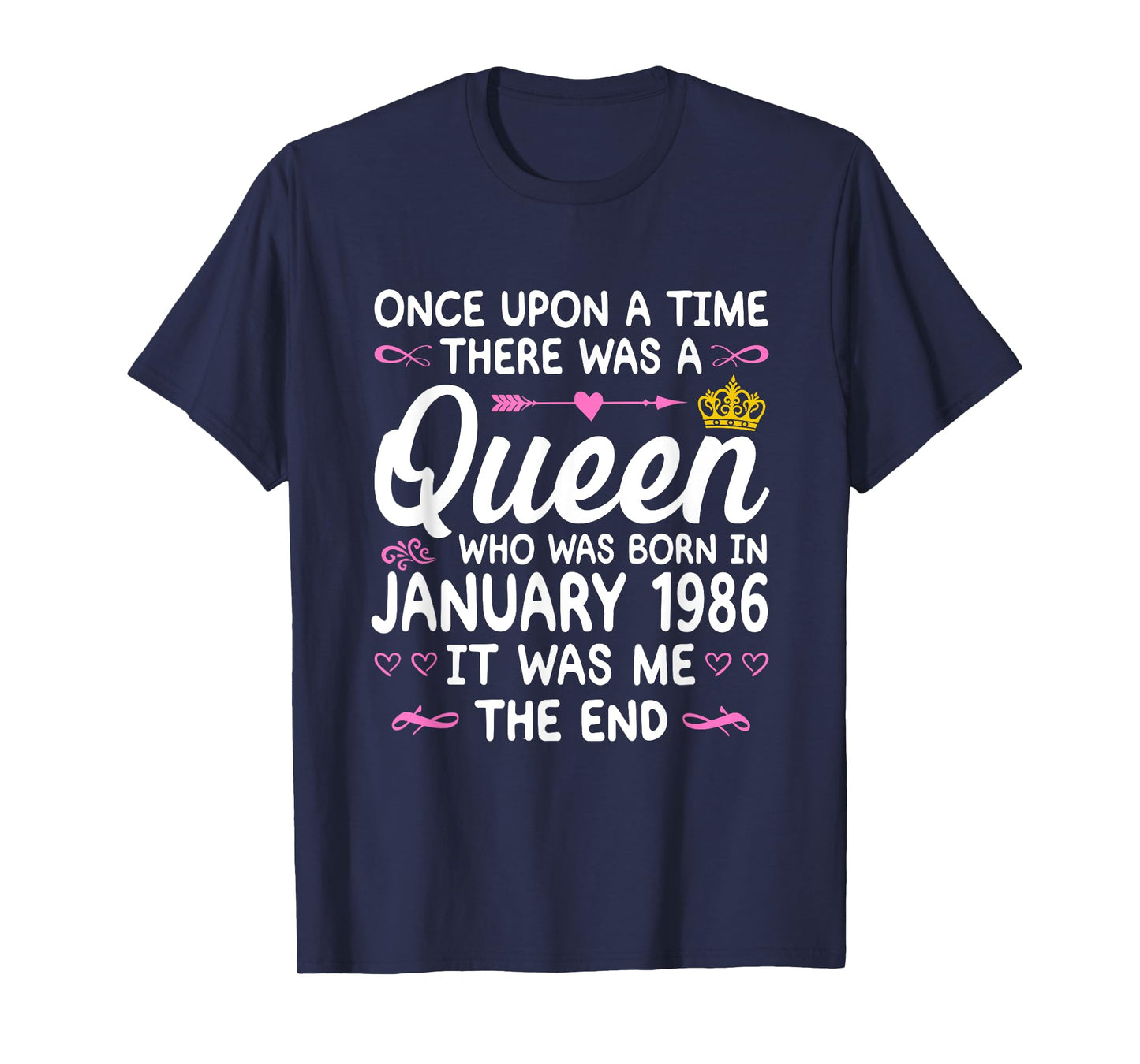 Once upon a Time there was a Queen. January 1986 Birthday T-Shirt