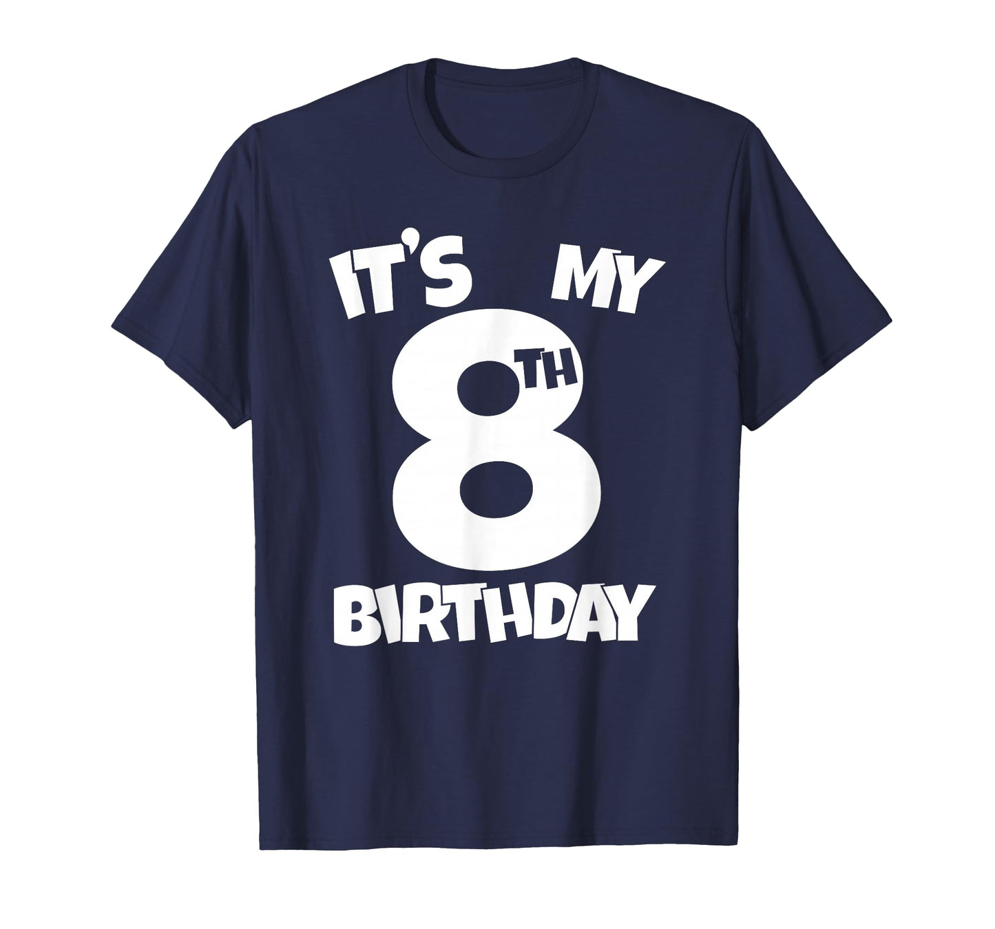 It's My 8th Birthday 8 Years Old Happy Eight B-day Celebrant T-Shirt